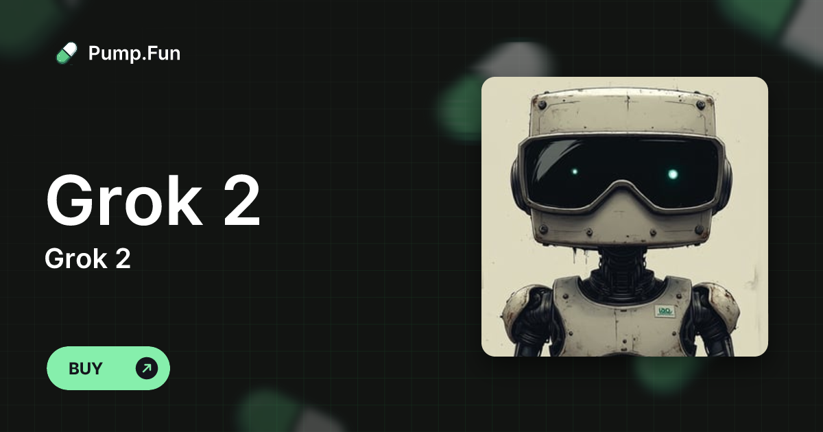 Grok 2 (Grok 2) - Pump