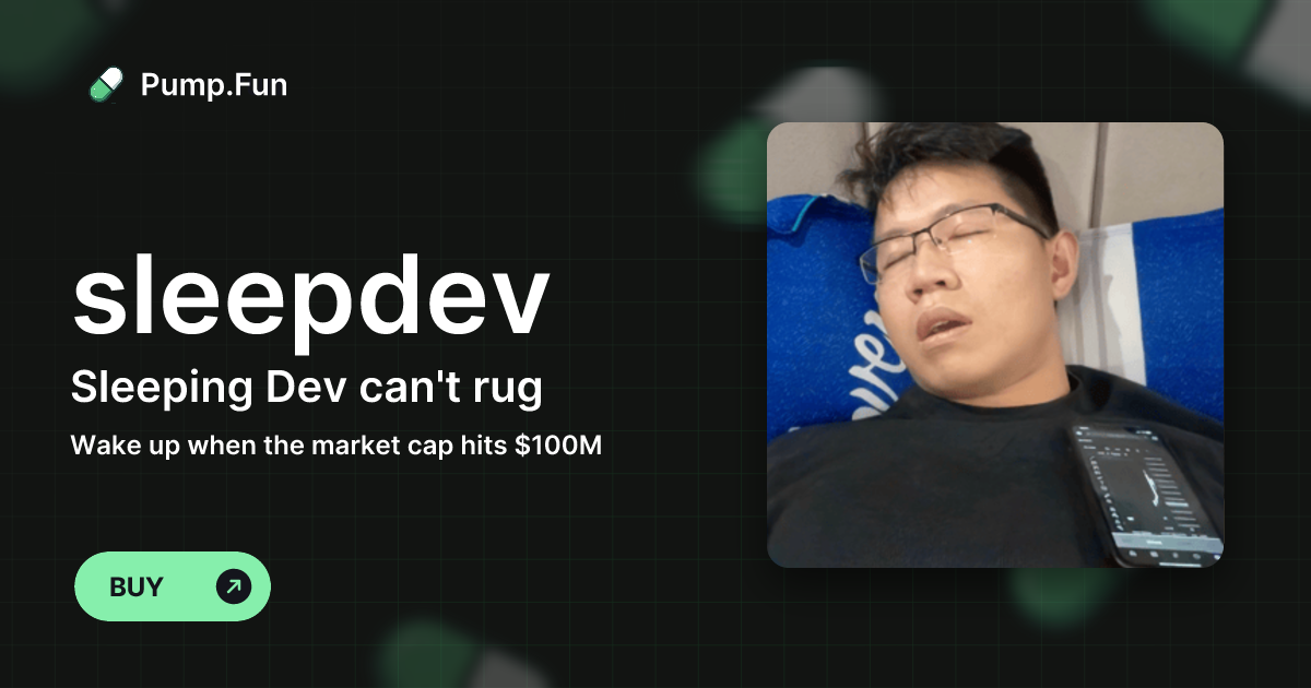 Sleeping Dev can't rug (sleepdev) - Pump