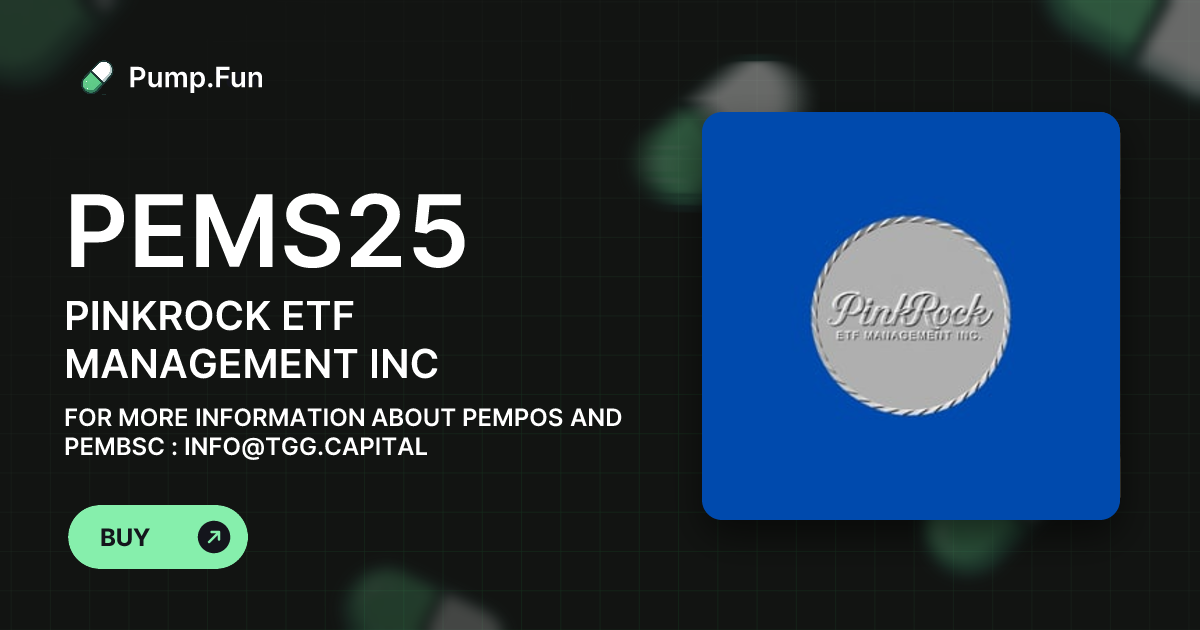 PINKROCK ETF MANAGEMENT INC  (PEMS25) - Pump