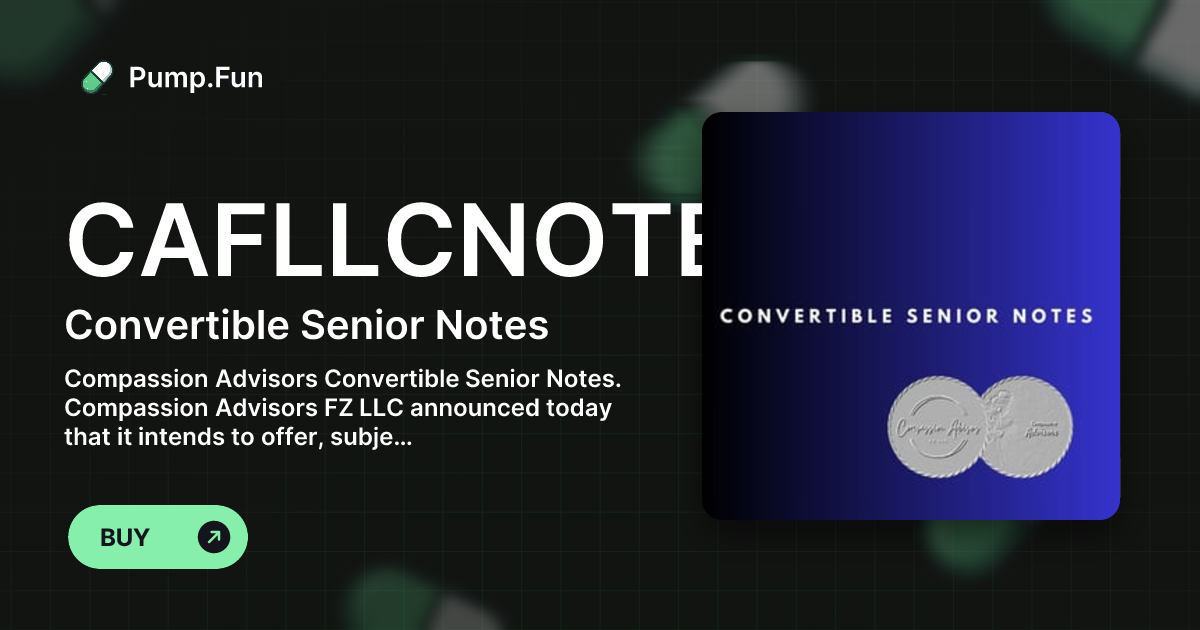 Convertible Senior Notes  (CAFLLCNOTE) - Pump