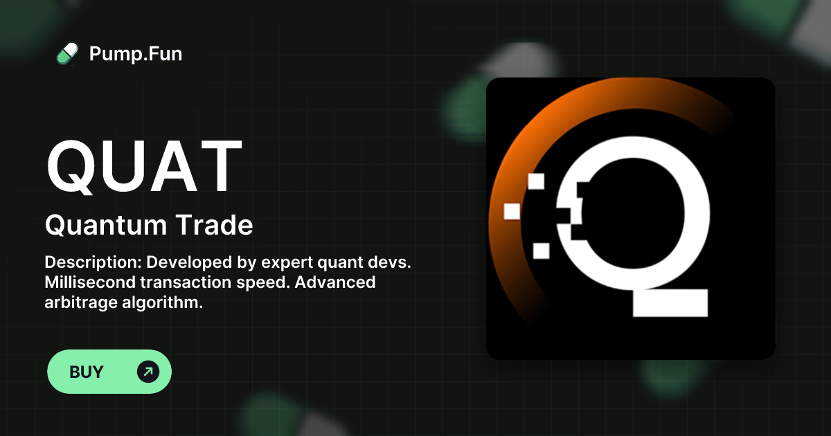 Quantum Trade (QUAT) - Pump