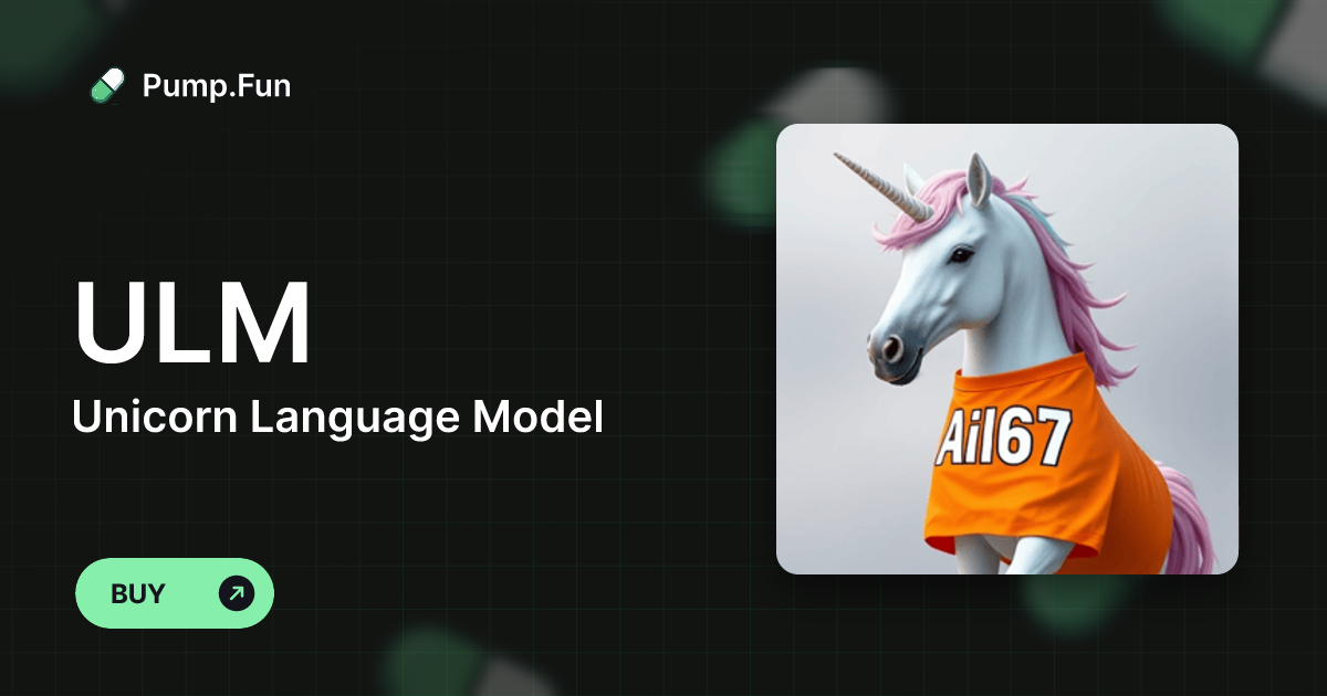 Unicorn Language Model (ULM) - Pump
