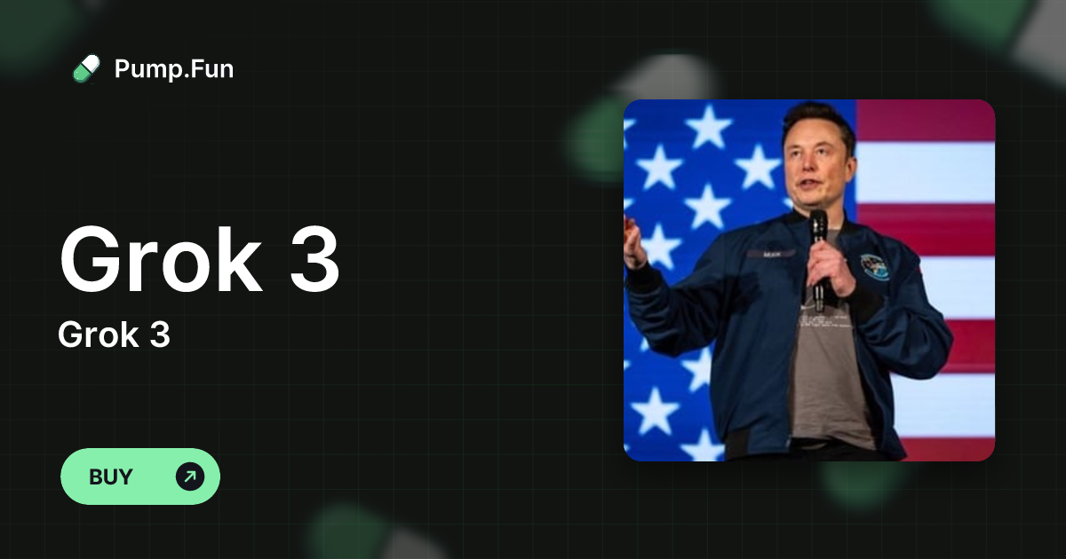 Grok 3 (Grok 3) - Pump