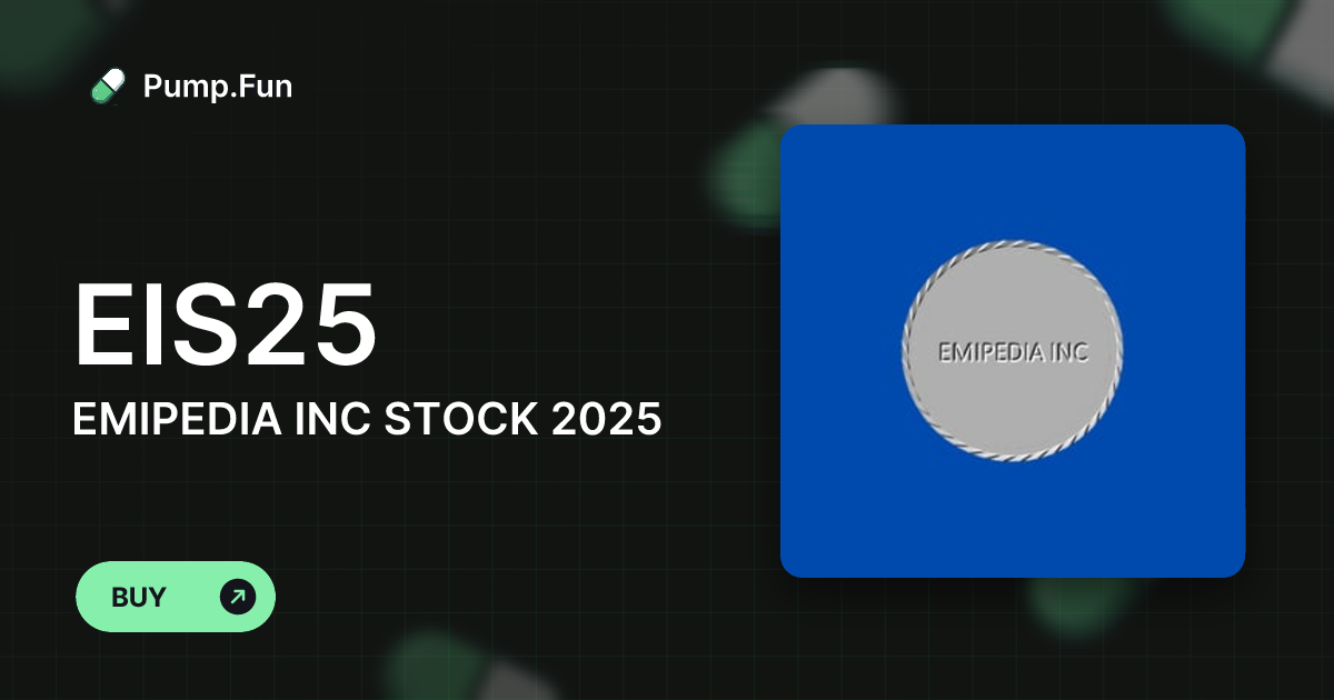 EMIPEDIA INC STOCK 2025 (EIS25) - Pump