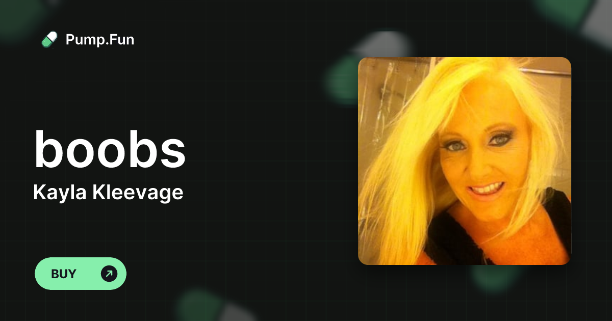 Kayla Kleevage (boobs) - Pump