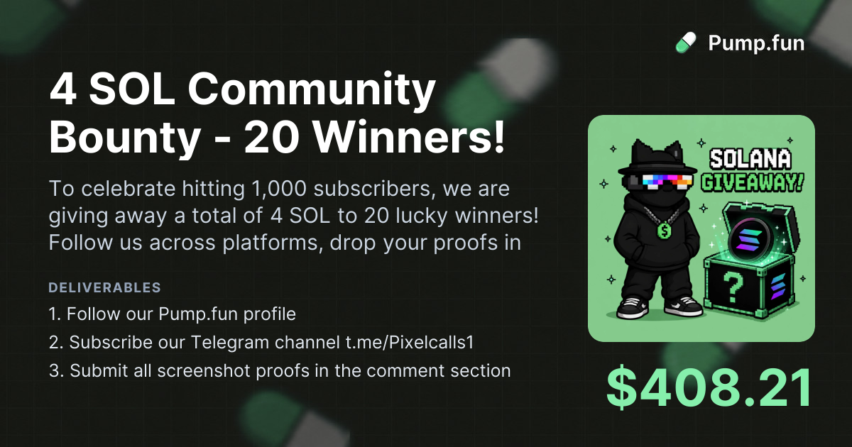 4 SOL Community Bounty - 20 Winners! | Pump