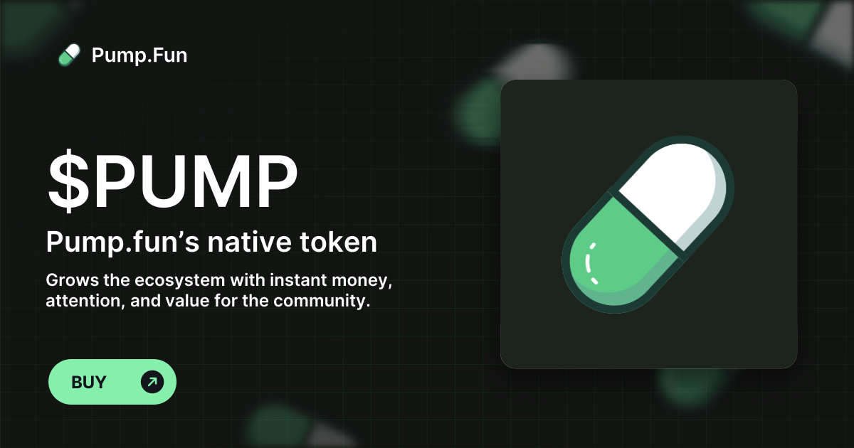 PUMP Token ($PUMP) — Pump.fun's Native Token | Pump